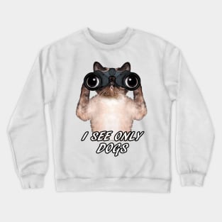 CAT SPYING DOGS Crewneck Sweatshirt